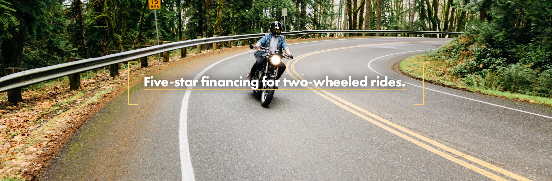 Five-star financing for two-wheeled rides.