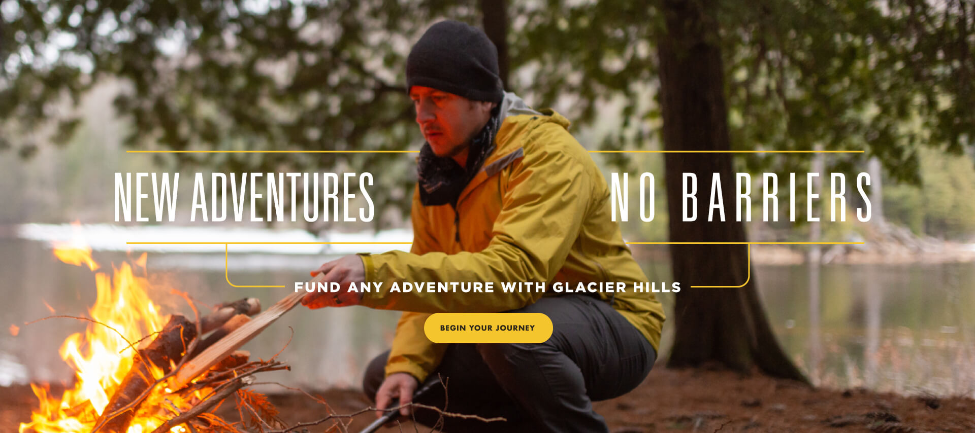New Adventures. No Barriers. Fund any adventure with Glacier Hills. Auto Loans | Credit Cards | Boats & RV Loans - BEGIN YOUR JOURNEY